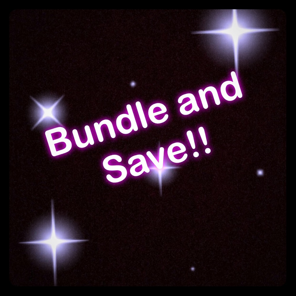 BUNDLE AND SAVE!